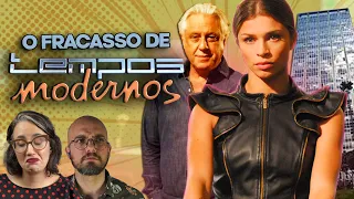 O FRACASSO da novela TEMPOS MODERNOS | Coisas de TV