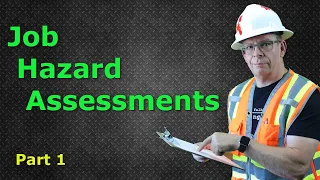 The Job Hazard Assessment  - A Hazard Assessment Training Video