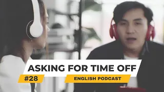 English Podcast #27. Asking for Time Off | Learning English with Podcast Conversation