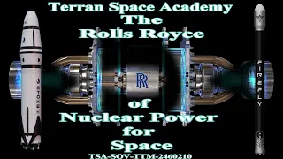 Rolls Royce Nuclear Reactor for Space!