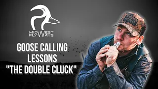 Goose Calling Lessons | The Double Cluck