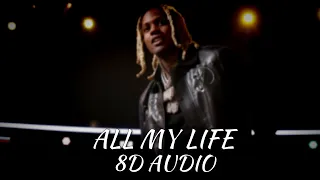 Lil Durk & J Cole - All My Life | 8D Audio🎧 [Best Version]