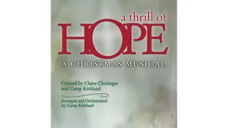 HERE I AM TO WORSHIP | A Thrill of Hope - A Christmas Musical (C. Cloninger and C. Kirkland)