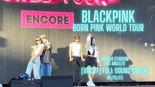 [4K] BLACKPINK - FULL SOUND CHECK! [UNCUT] - BORN PINK WORLD TOUR ENCORE IN LA [DODGER STADIUM]