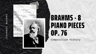 Brahms - 8 Piano Pieces Op. 76