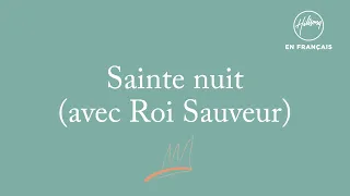 Sainte nuit (avec Roi Sauveur) | Hillsong En Français