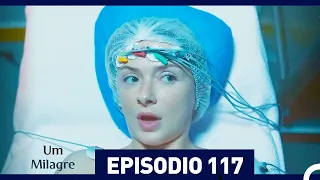 Um Milagre Episódio 117 (Dublagem em Português)