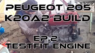 Projects Garage: K20 Peugeot 205 Build Ep.2 // Testfitting The Engine