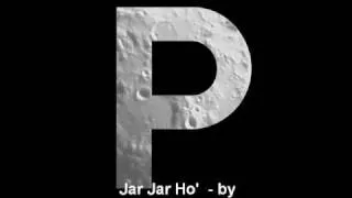 04 Jar Jar Ho'  - by Pale Trash