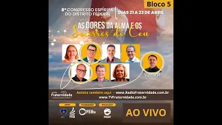 5) Rossandro, Haroldo, Ana, Adeilson, Saulo - 8º Congresso Espírita do DF | Dia 3 - Manhã 23/04/23