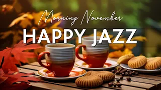 Happy November Jazz - Sweet Autumn Bossa Nova Instrumental & Jazz Relaxing Music for Start the day