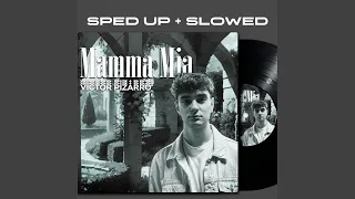 Mamma Mia (Slowed + Reverb)
