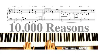 10,000 Reasons (Bless the Lord) Matt Redman / Piano / Sheet /CHILLING PIANO