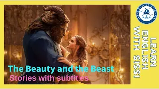 Learn English Through Story ★ Subtitles: The Beauty and the Beast. #learnenglishthroughstory #audio