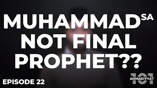 Who is the LAST Prophet??