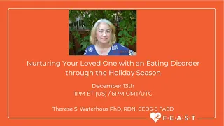 Nurturing Your Loved One with an Eating Disorder through the Holiday Season w/Therese Waterhous PhD