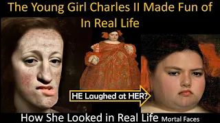 The GIRL Charles II MADE FUN OF in REAL LIFE - The Monster of the Palace - Mortal Faces