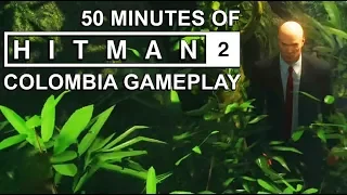 50 Minutes of HITMAN 2 'Colombia' Gameplay