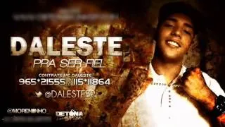 Mc Daleste - Pra Ser Fiel Lançamento 2013 (DJ JohnnY)