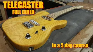 Telecaster (fender) full guitar build from scatch in a 5 day course