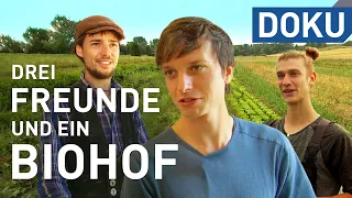 Drei Freunde und ein Biohof | erlebnis Hessen | Doku