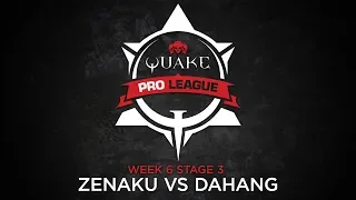 ZenAku vs DaHanG - Quake Pro League - Stage 3 Week 6