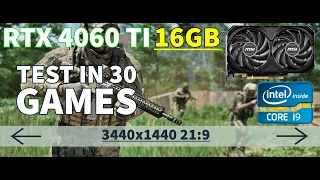 TEST IN 30 GAMES | RTX 4060 TI 16GB | i9 14900K | 3440x1440 21:9 UWQHD | Benchmark