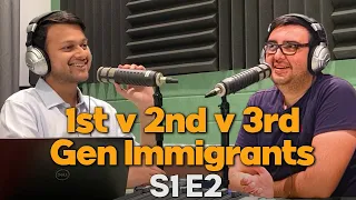 How are 1st, 2nd & 3rd Gen Immigrants Different From Each Other? | S1 E2 | Migrant Money Australia