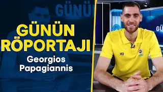 Günün Röportajı: Georgios Papagiannis