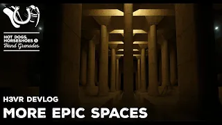 H3VR Early Access Devlog - More Epic Spaces