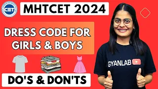 MHTCET Dress Code | Do's & Don'ts | Important Video Must Watch | Gyanlab | Anjali Patel