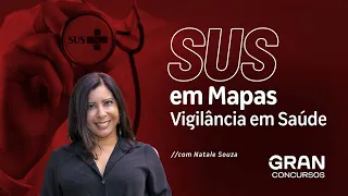 SUS em Mapas: Vigilância em Saúde com Natale Souza