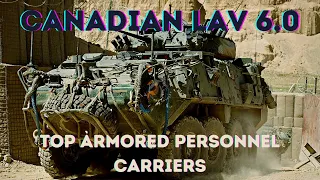 Canadian LAV 6.0 Military Vehicle Is Top Armored Personnel Carriers - Military Cavalry