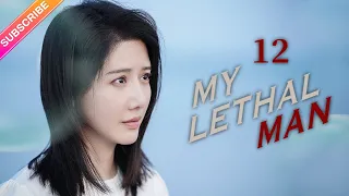 【Multi-sub】My Lethal Man EP12 | Fan Zhixin, Li Mozhi | Fresh Drama