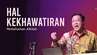 HAL KEKHAWATIRAN - Pdt. Ivan Kristiono | PA GRII Pusat