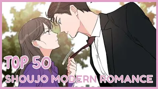 Top 50 Shoujo Modern Romance Manhwa/Manga Recommendation