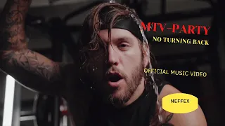 NEFFEX - NO TURNING BACK (Official Music Video)  MTV-PARTY