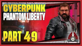 CohhCarnage Plays Cyberpunk 2077: Phantom Liberty - Part 49