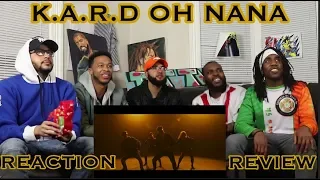 K.A.R.D - Oh NaNa M/V REACTION/REVIEW