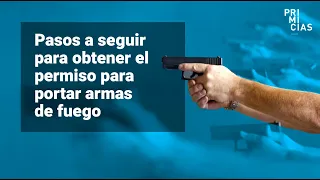 10 pasos para obtener el permiso de porte de armas en Ecuador