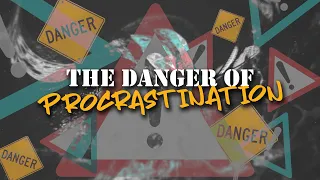 Imagine Church Online | The Danger of Procrastination