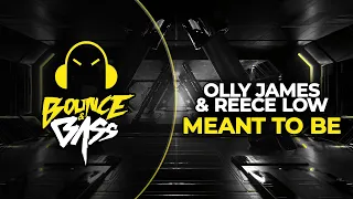 Olly James & Reece Low - Meant To Be