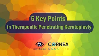 Cornea Colours | 5 key points in Therapeutic Penetrating Keratoplasty