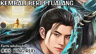 KEMBALI BERPETUALANG//EPISODE 33//KING RUO SI SENGGOL BACOK