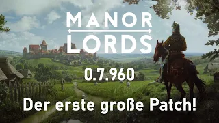 Manor Lords - Der erste große Patch! - Patch Rundown [0.7.960]