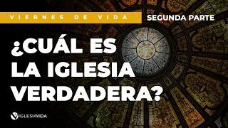 ¿Cuál Es La Iglesia Verdadera? (Segunda Parte) Dr. Carlos Andrés Murr