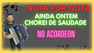 AINDA ONTEM CHOREI DE SAUDADE VIDEO AULA DE ACORDEON