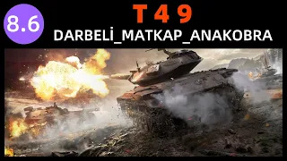 WoT || T49 - Halaybaşı - 8.6