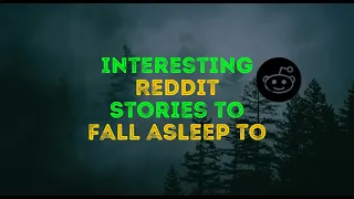 1.5 Hours of Reddit Stories To Fall Asleep To Part 2