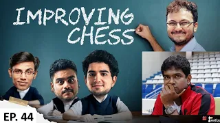 Improving Chess episode 44 | ft. GM Magesh Chandran, Samay, Vaibhav